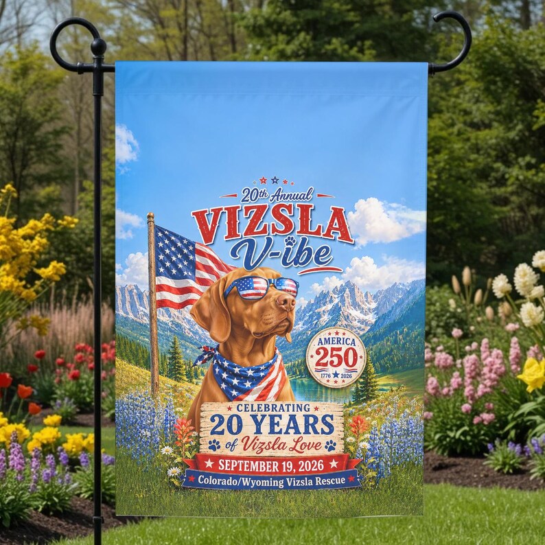 20th Annual Vizsla V-ibe patriotic mountain garden flag